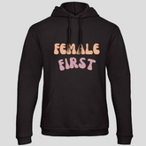 Female First (Hoodie)