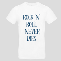 Rock'N' Roll never dies (T-Shirt)