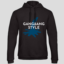 Gangbang Style (Hoodie)