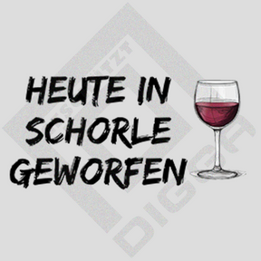 Heute in Schorle geworfen (T-Shirt)